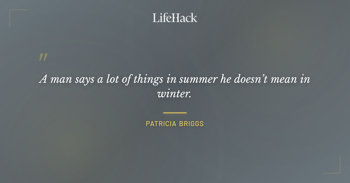 Quote by Patricia Briggs