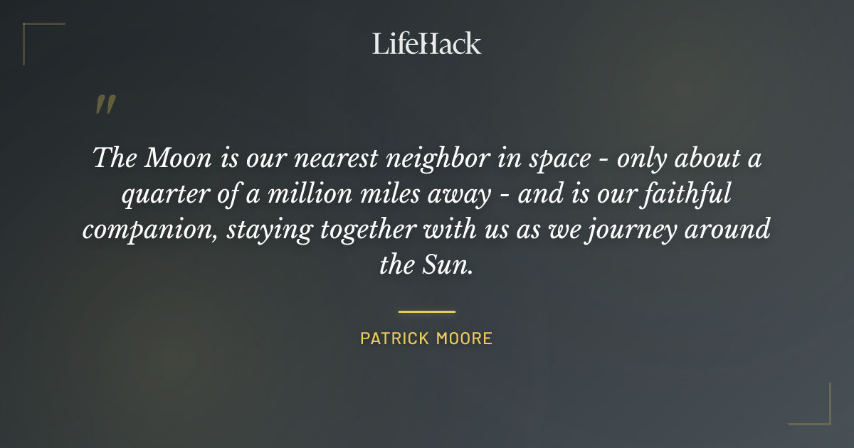 Quote by Patrick Moore
