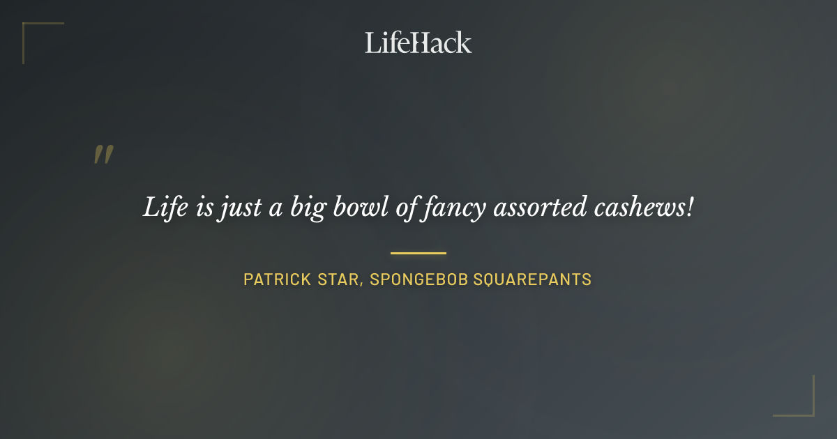 Quote by Patrick Star, SpongeBob SquarePants