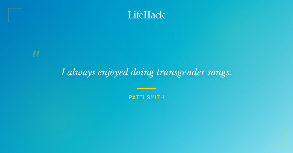 Quote by Patti Smith