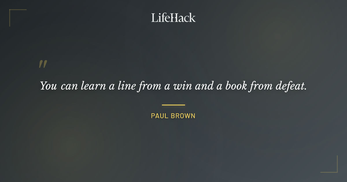 Quote by Paul Brown