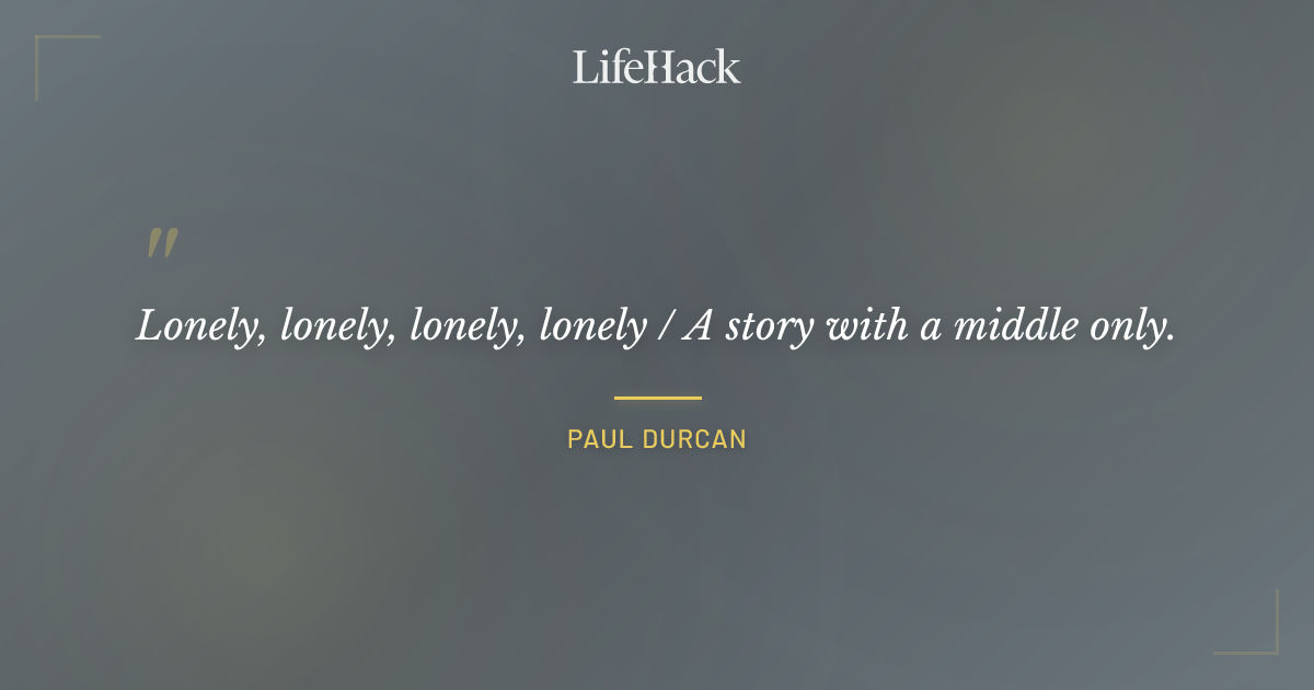 Quote by Paul Durcan