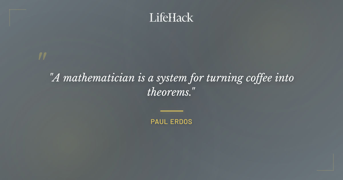 Quote by Paul Erdos