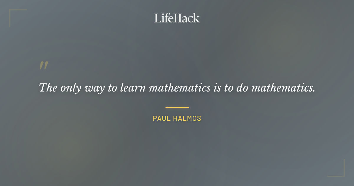 Quote by Paul Halmos