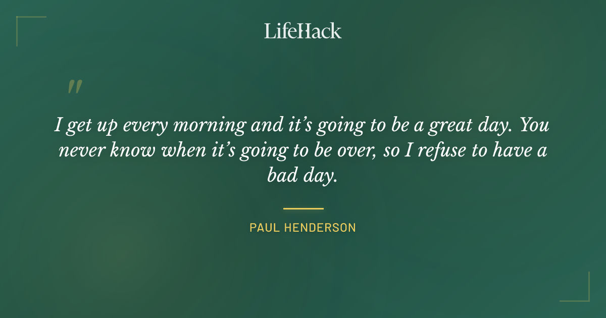 Quote by Paul Henderson