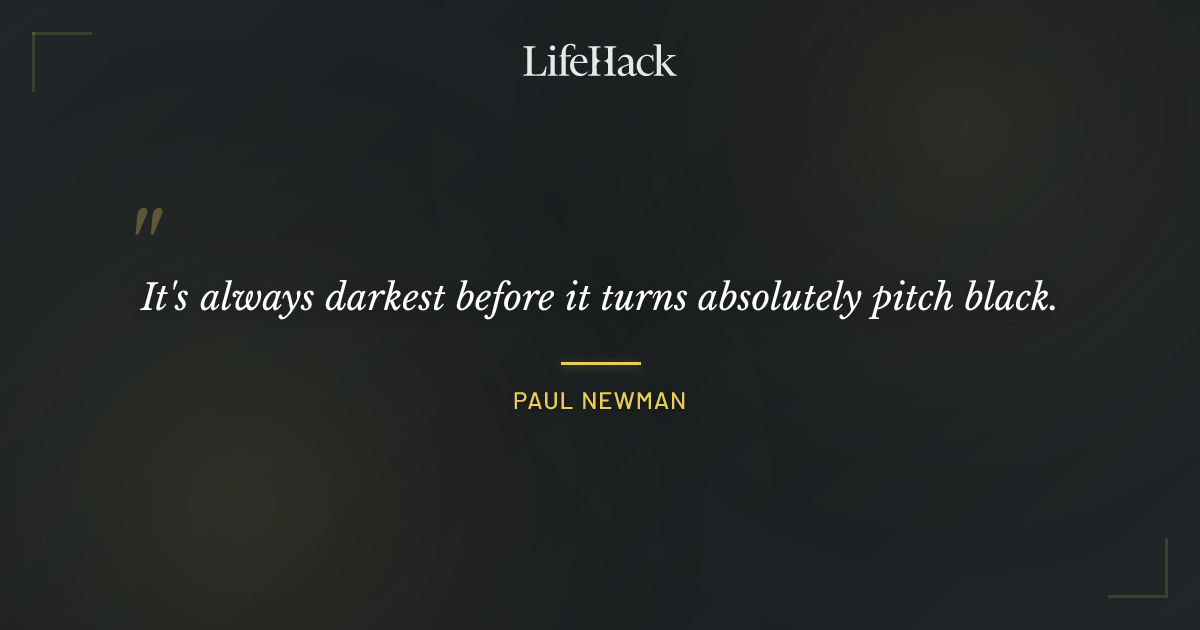 Quote by Paul Newman