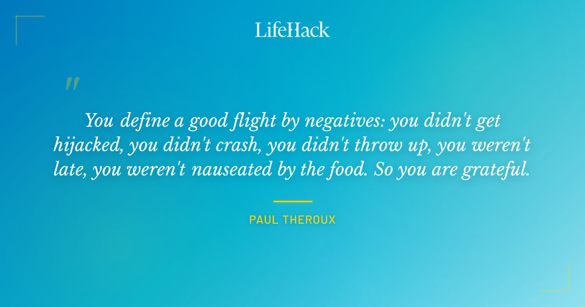 Quote by Paul Theroux