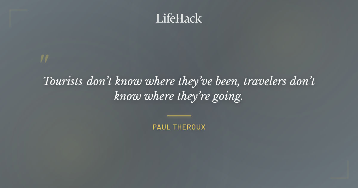 Quote by Paul Theroux