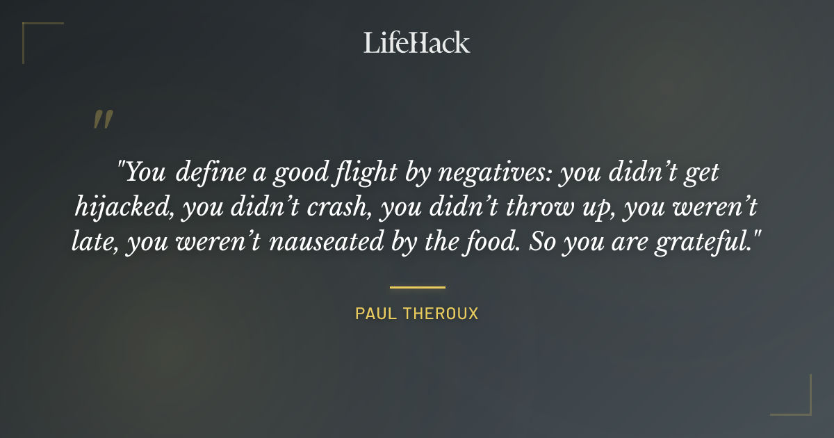 Quote by Paul Theroux