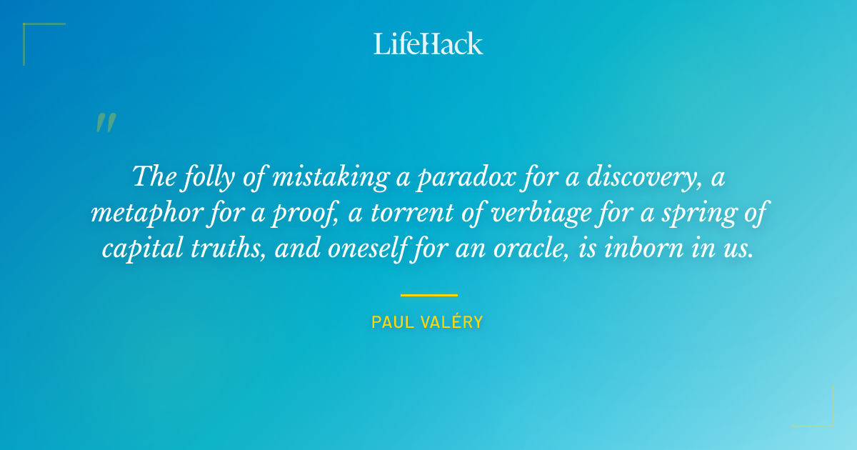 Quote by Paul Valéry