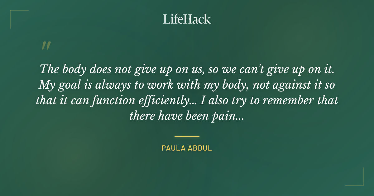 Quote by Paula Abdul
