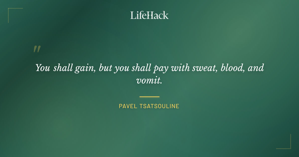 Quote by Pavel Tsatsouline