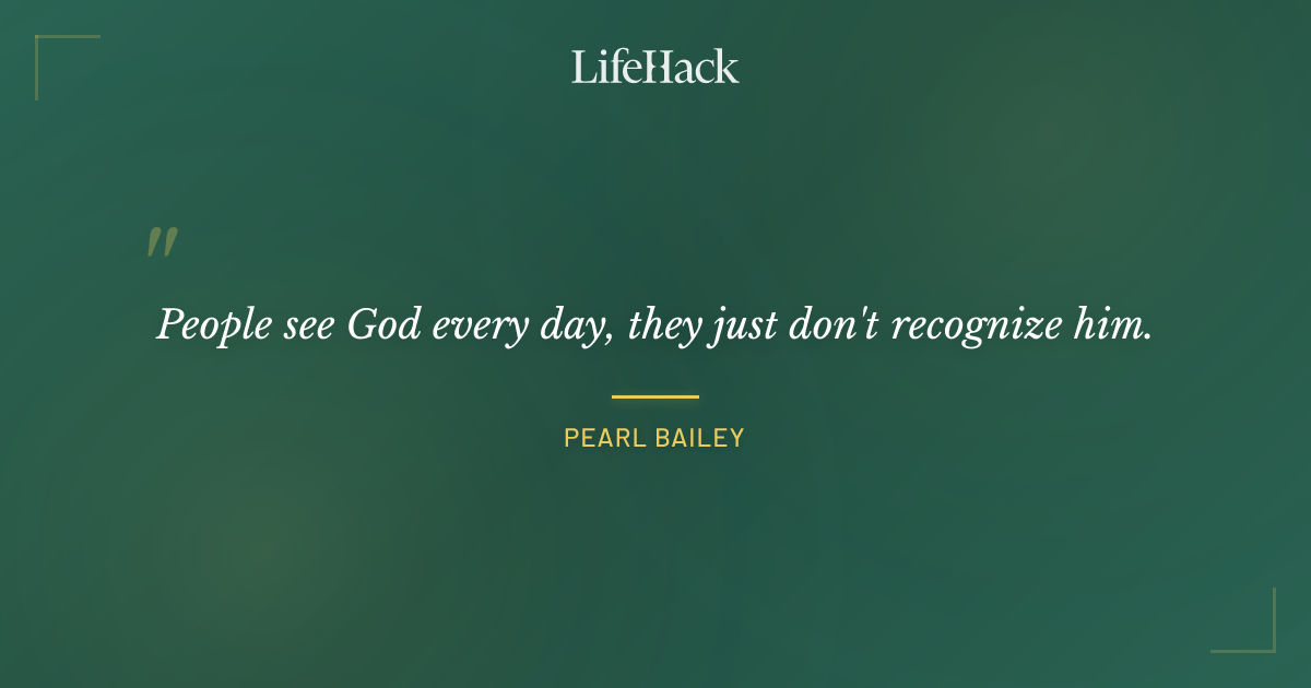 Quote by Pearl Bailey