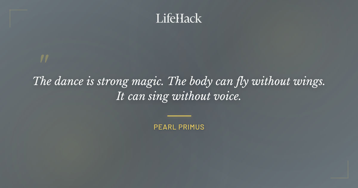 Quote by Pearl Primus