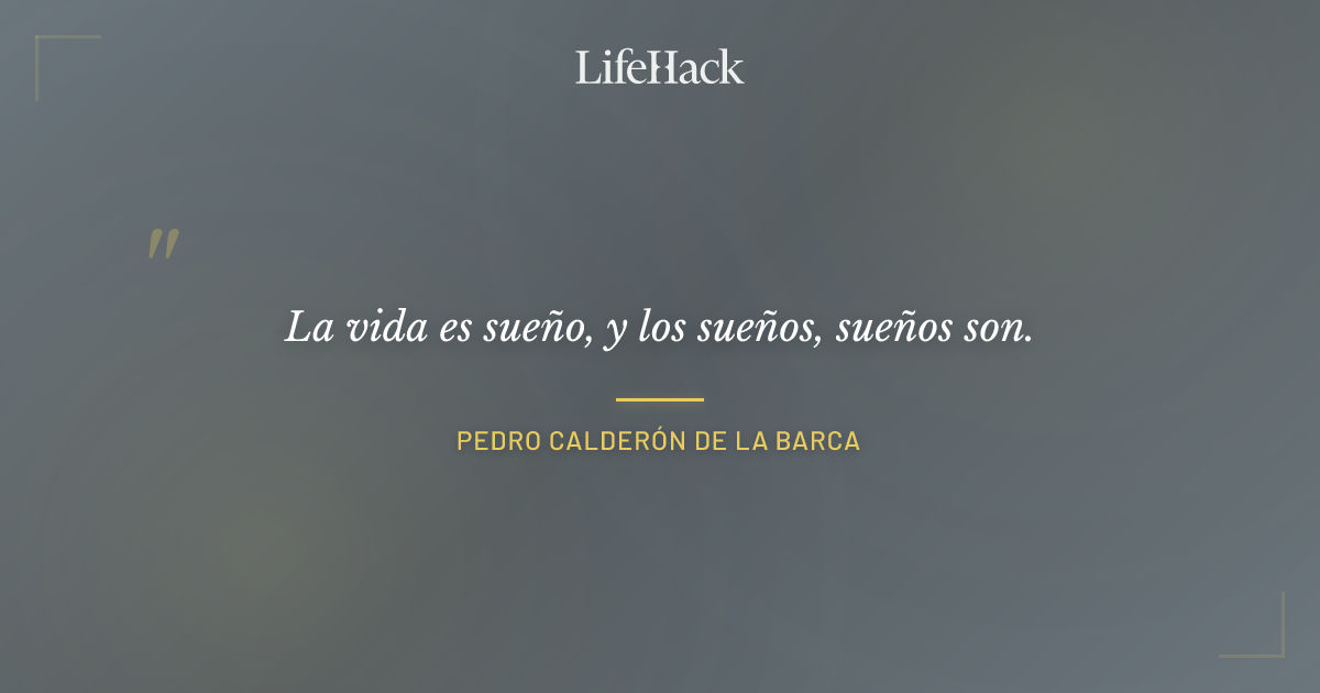 Quote by Pedro Calderón de la Barca