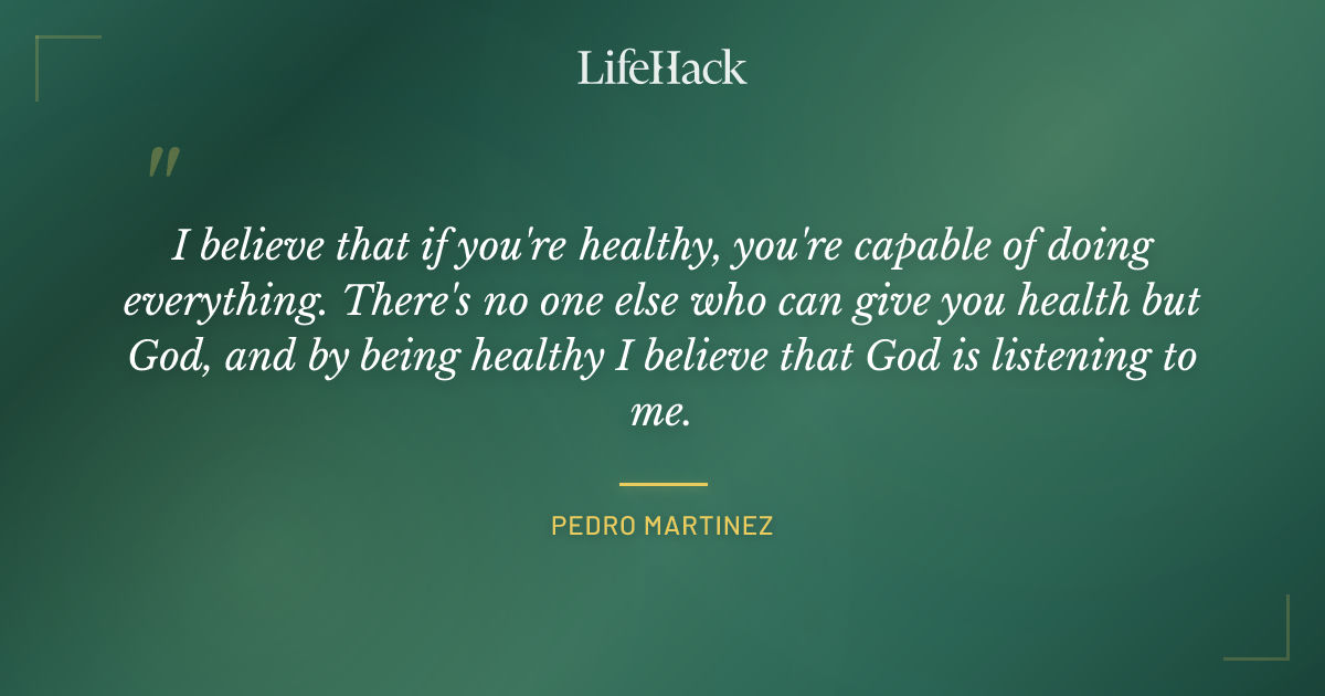 Quote by Pedro Martinez