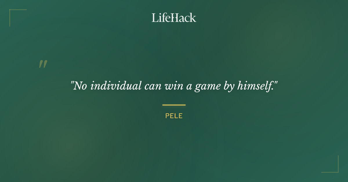 Quote by Pele