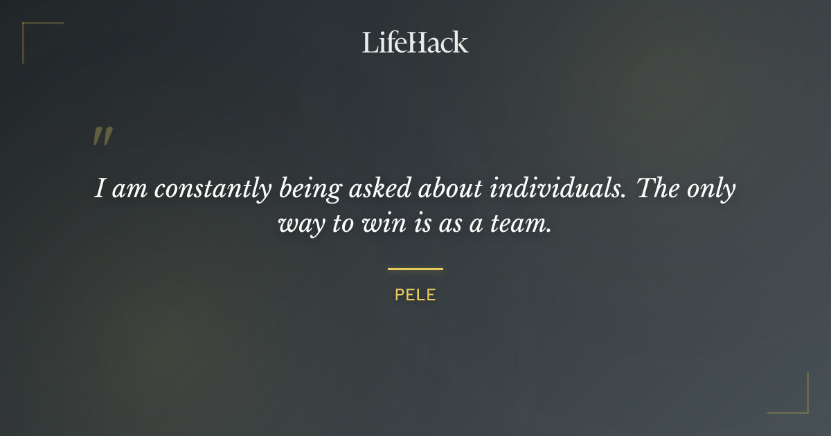 Quote by Pele
