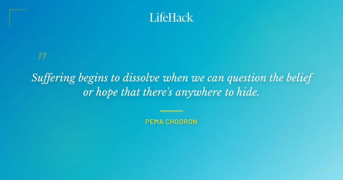 Quote by Pema Chodron