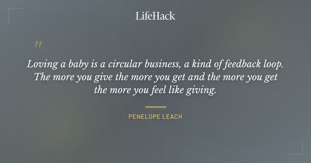 Quote by Penelope Leach