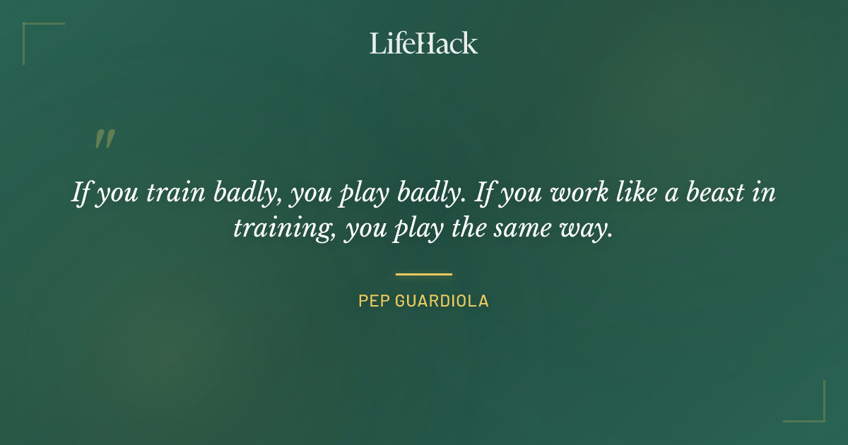 Quote by Pep Guardiola