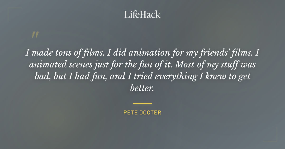 Quote by Pete Docter