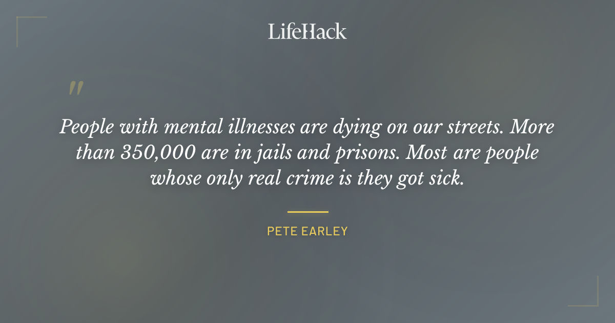 Quote by Pete Earley