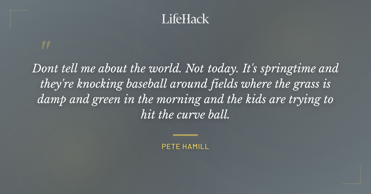 Quote by Pete Hamill