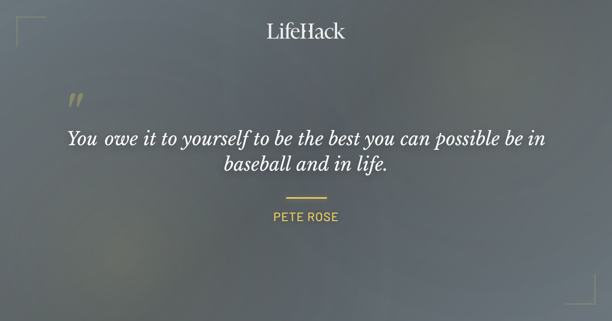 Quote by Pete Rose