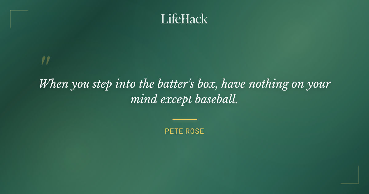 Quote by Pete Rose