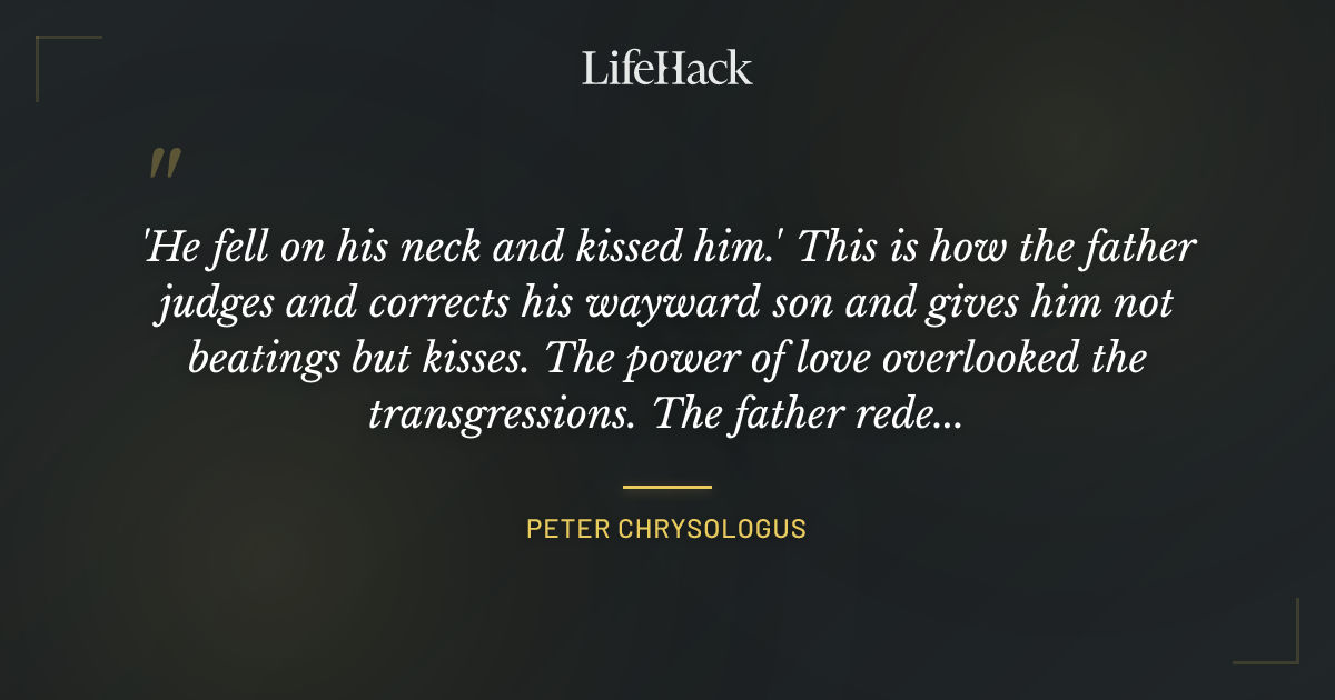 Quote by Peter Chrysologus