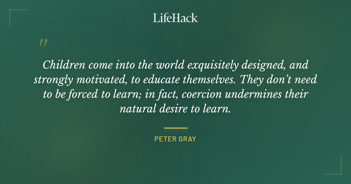 Quote by Peter Gray