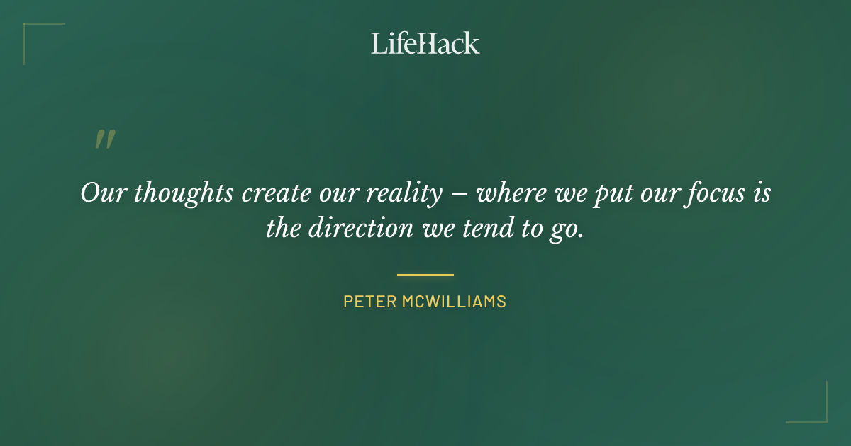 Quote by Peter McWilliams