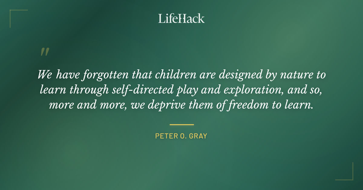 Quote by Peter O. Gray
