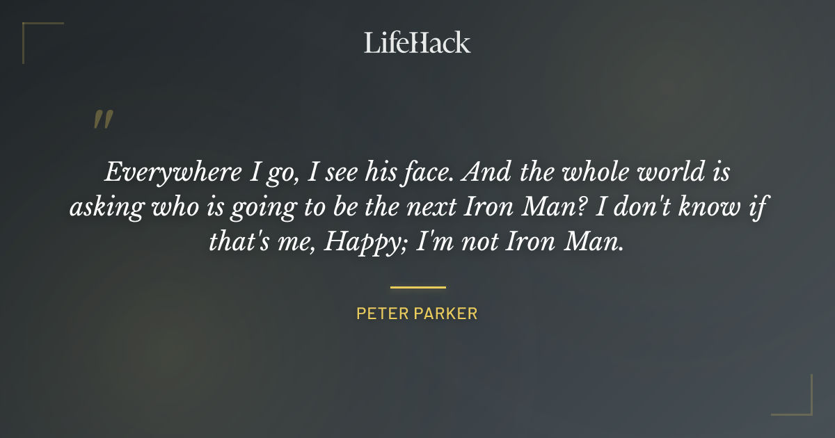 Quote by Peter Parker