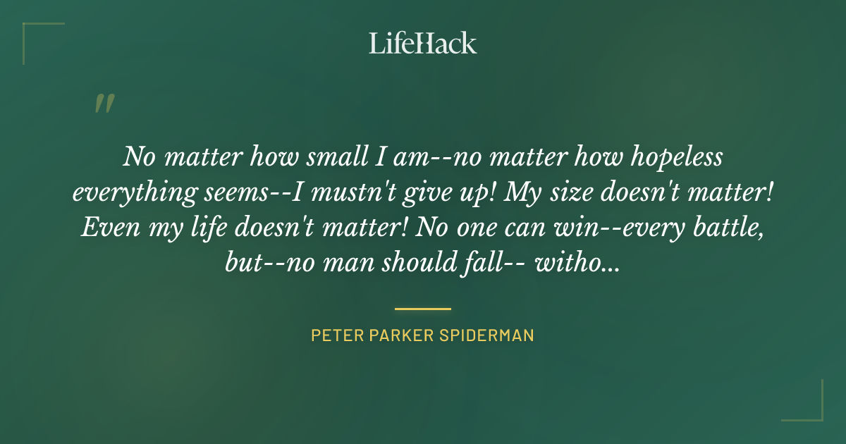 Quote by Peter Parker Spiderman