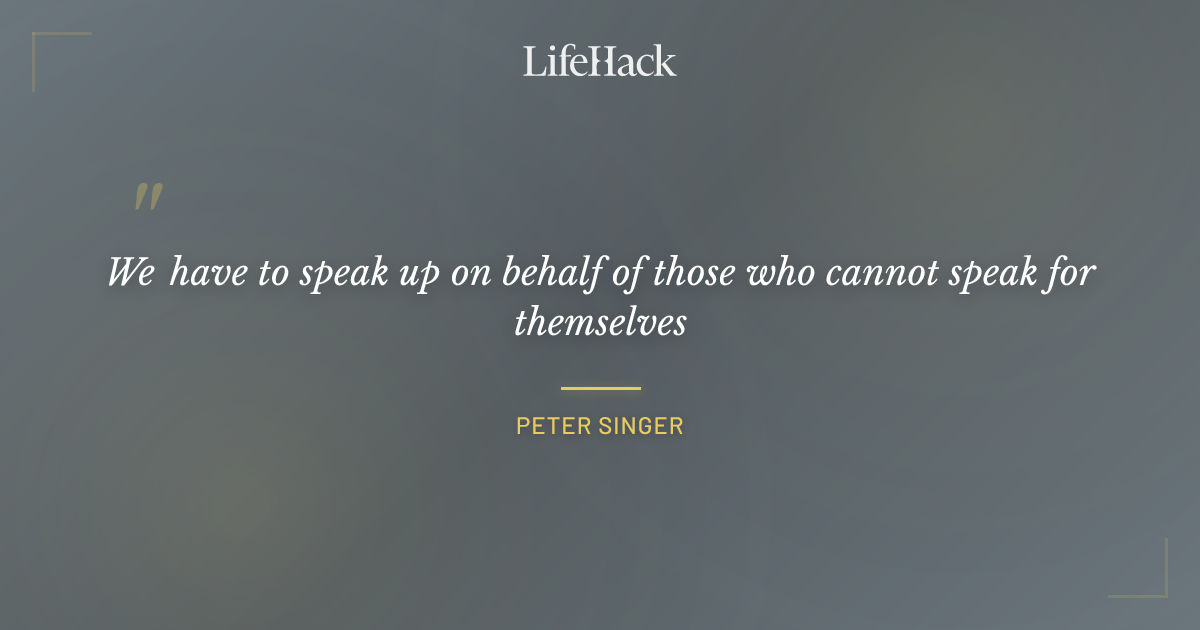 Quote by Peter Singer