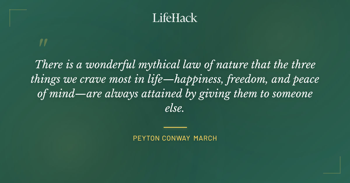 Quote by Peyton Conway March