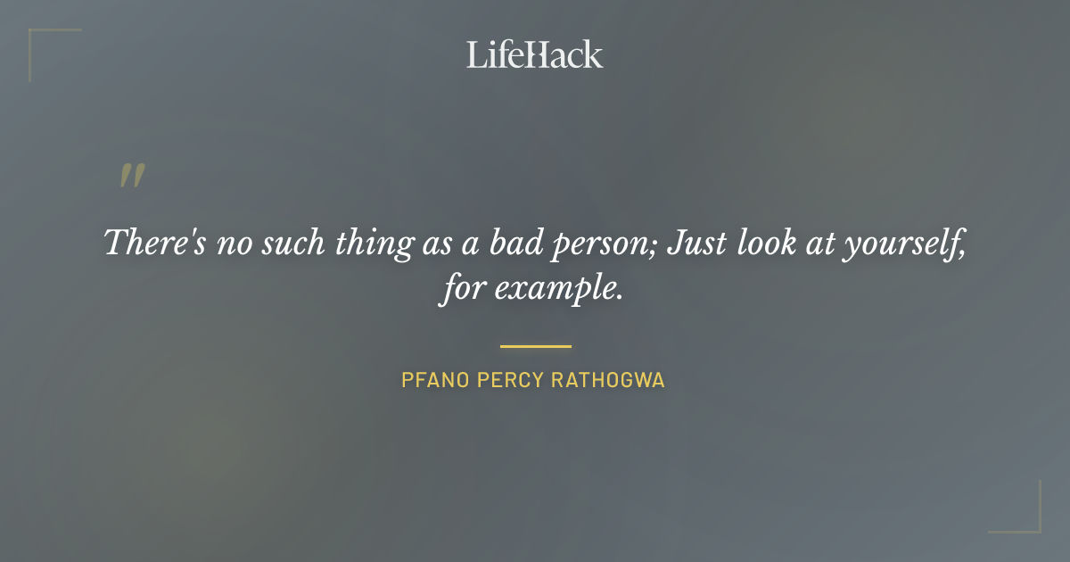 Quote by pfano percy rathogwa
