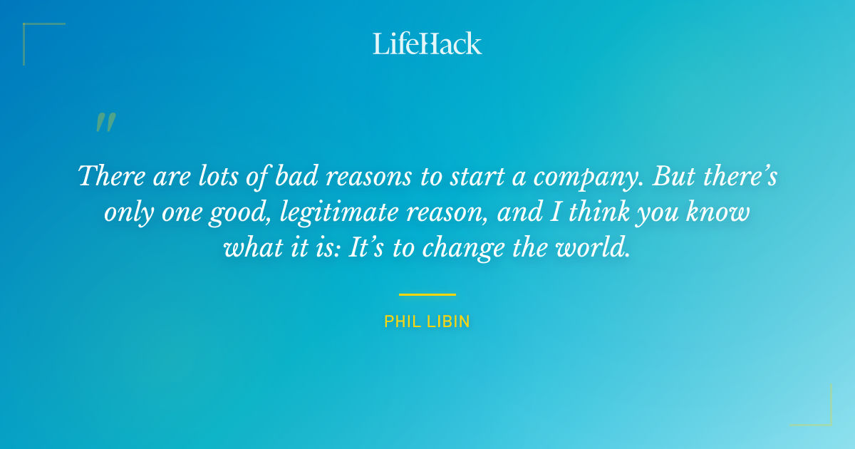 Quote by Phil Libin