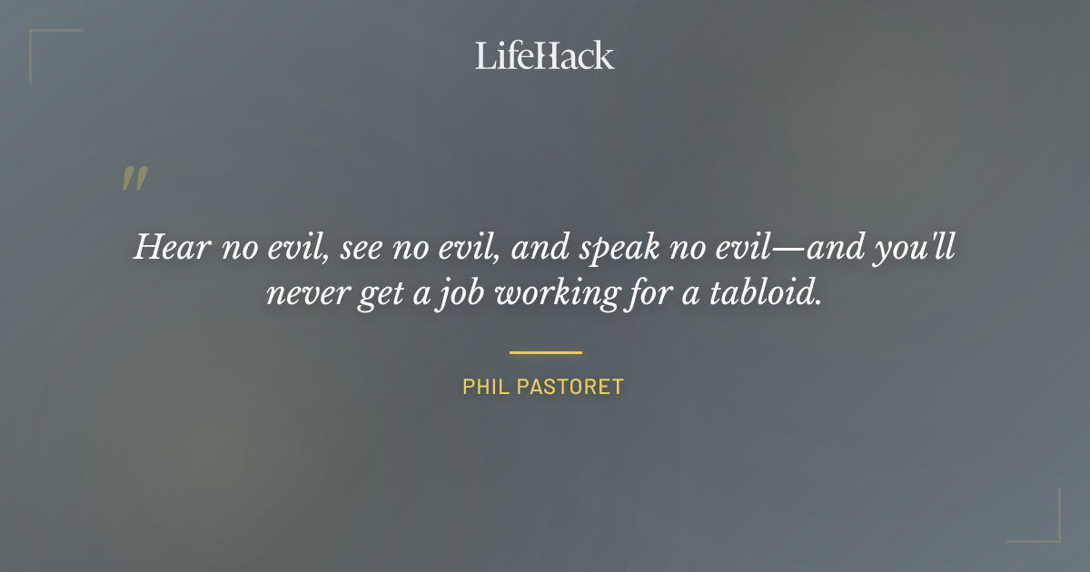 Quote by Phil Pastoret