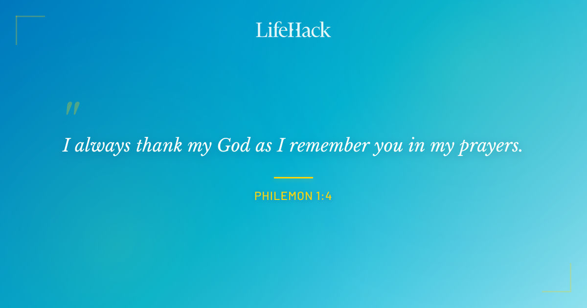 Quote by Philemon 1:4