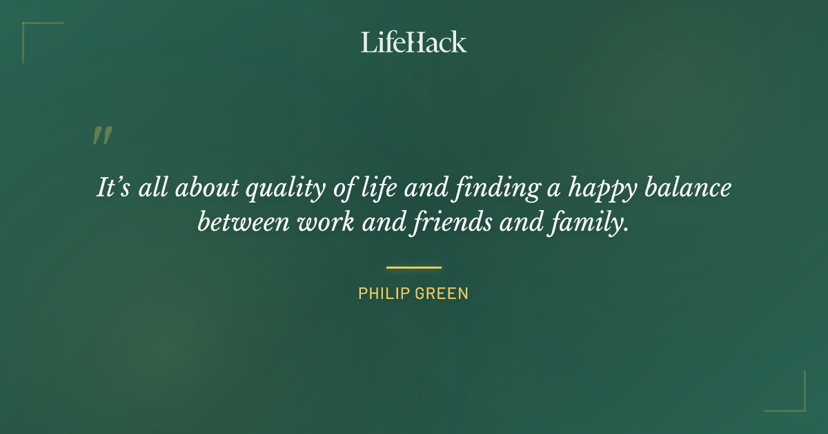 Quote by Philip Green
