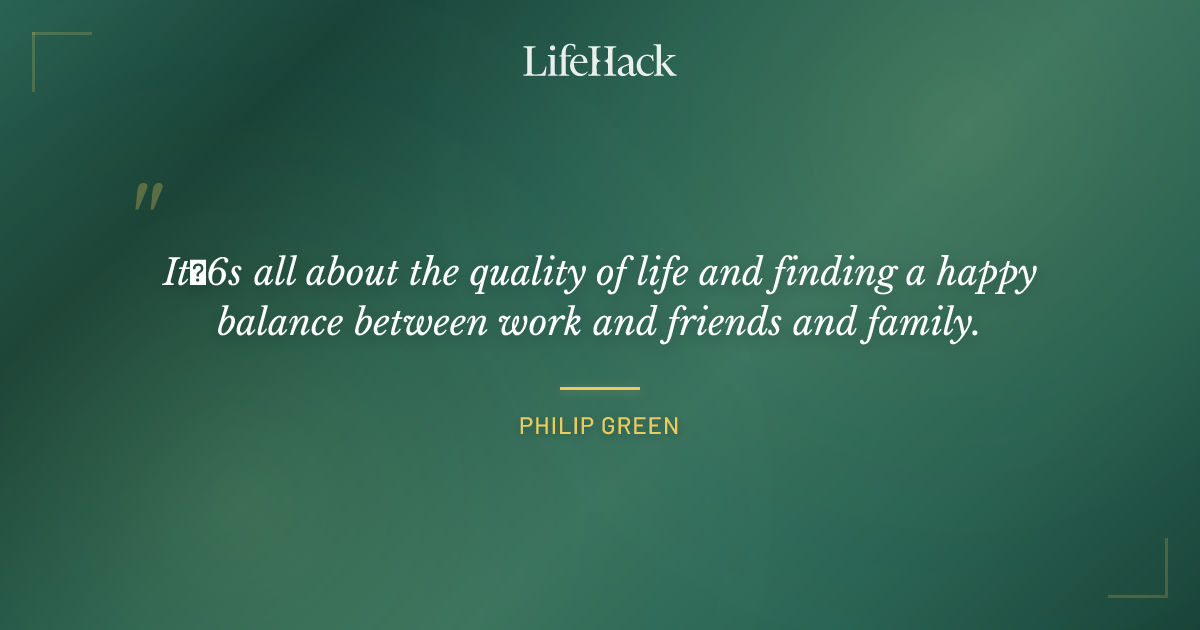 Quote by Philip Green