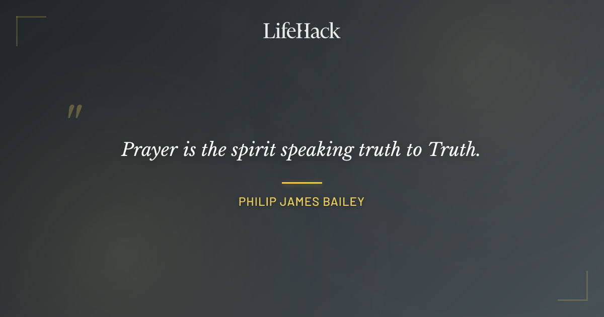 Quote by Philip James Bailey