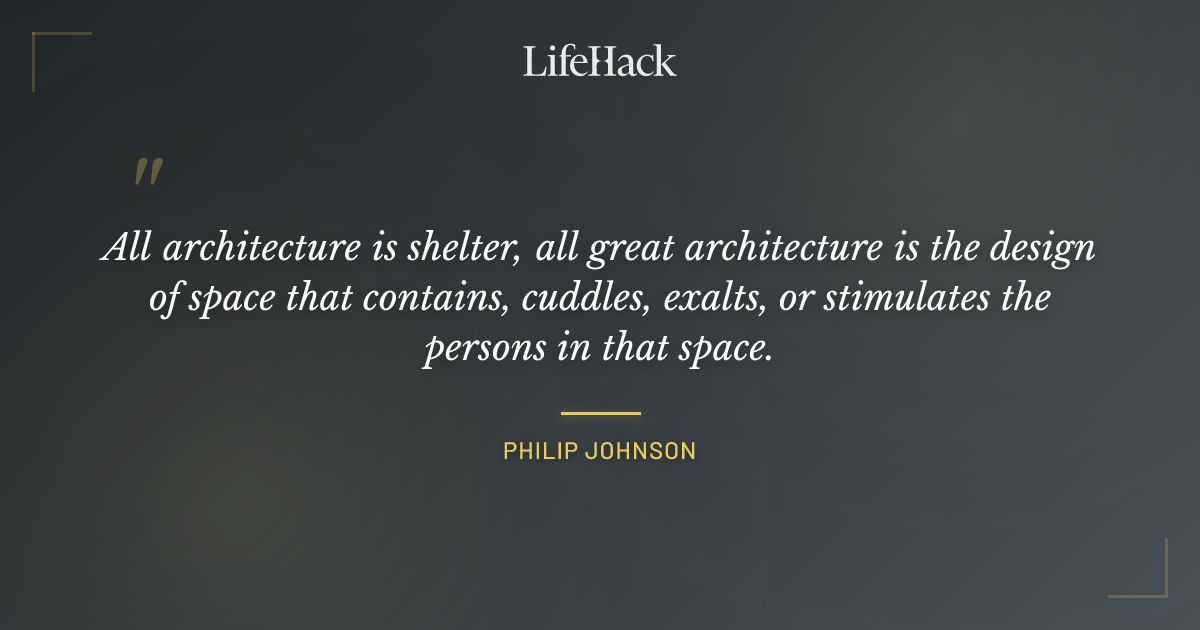 Quote by Philip Johnson