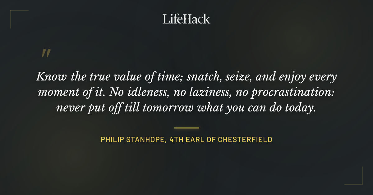 Quote by Philip Stanhope, 4th Earl of Chesterfield