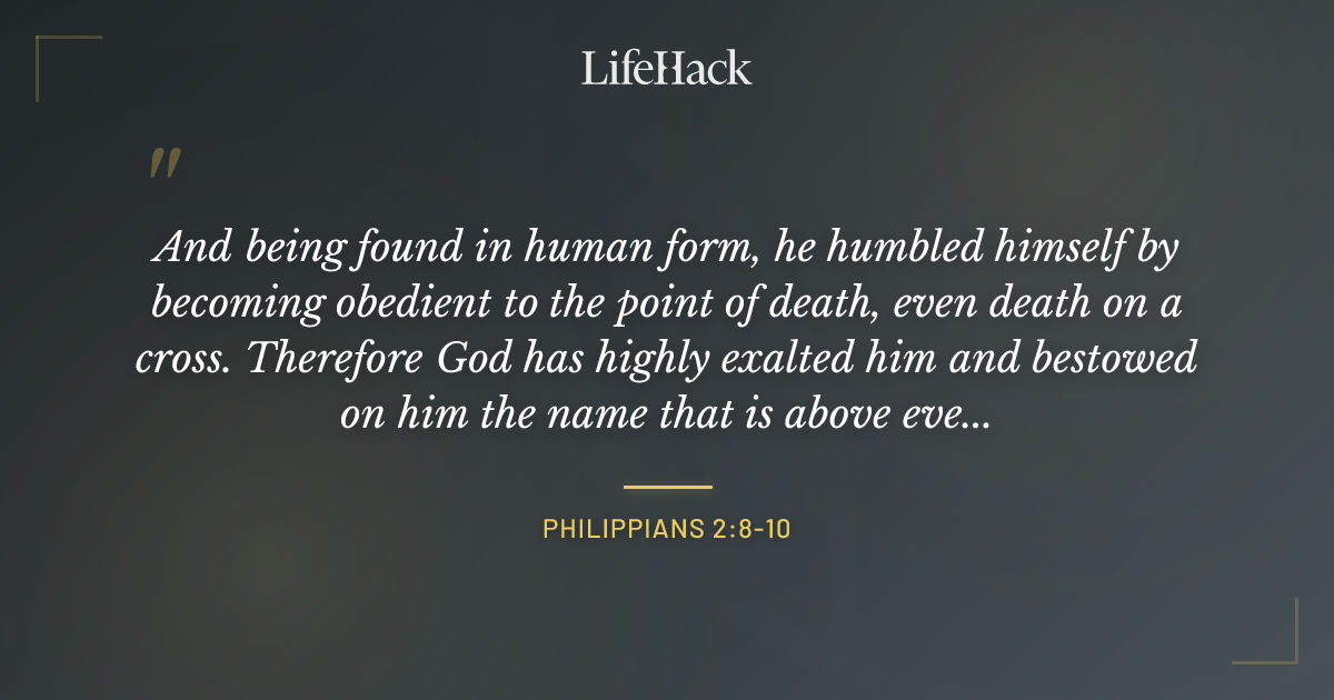Quote by Philippians 2:8-10