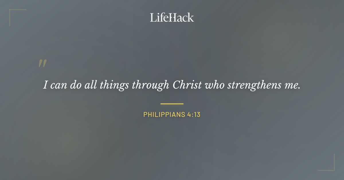 Quote by Philippians 4:13