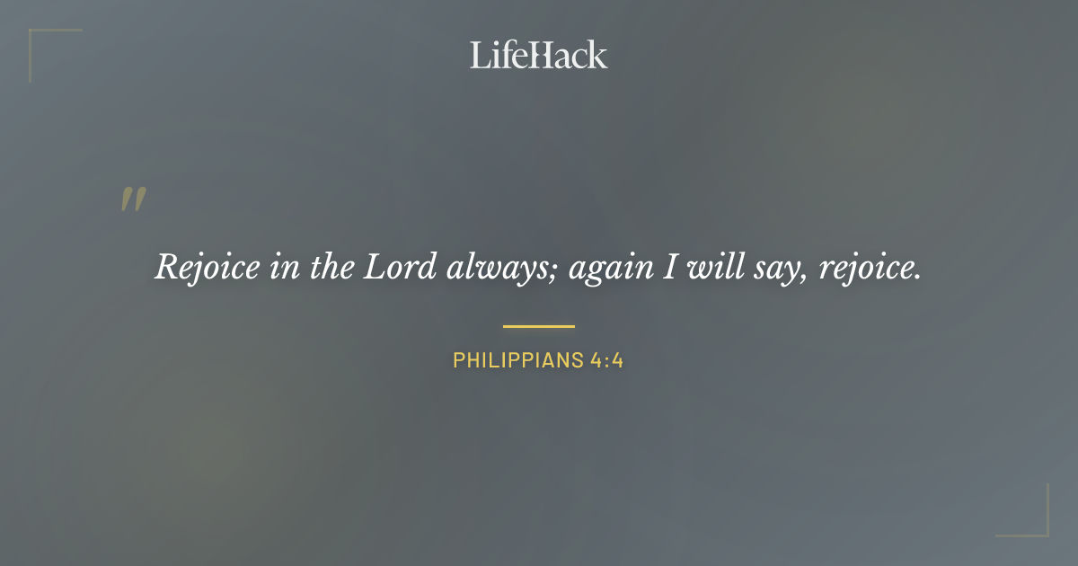 Quote by Philippians 4:4